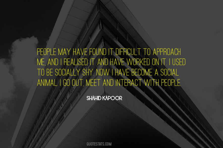 Interact With Me Quotes #726355