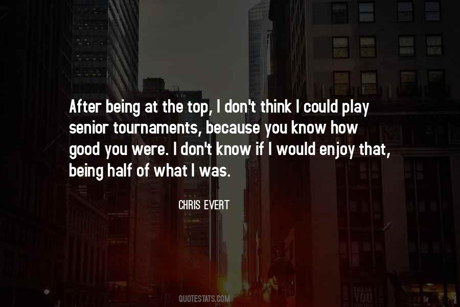 Being At The Top Quotes #274757