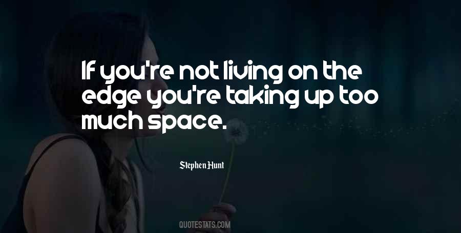 Taking Up Space Quotes #522286