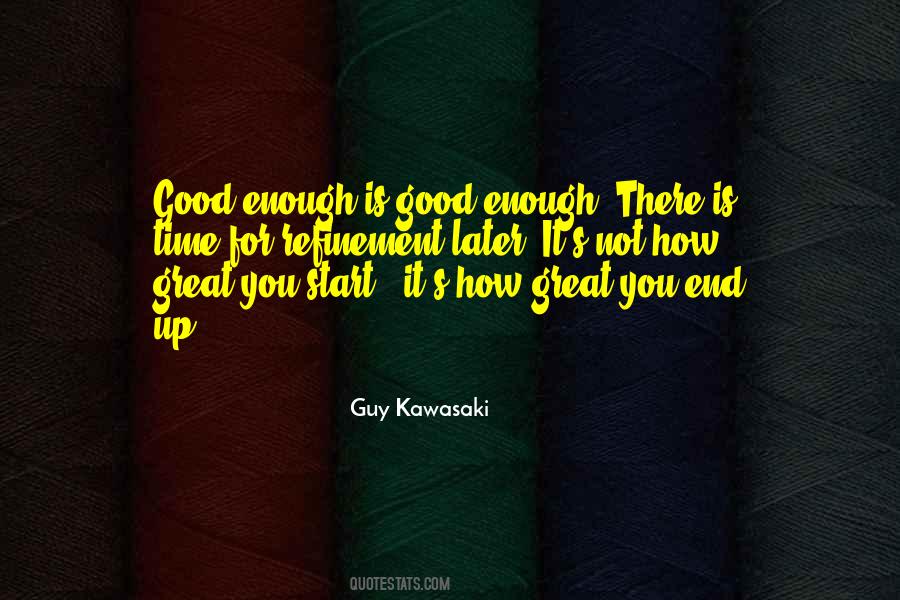 Good Enough Is Quotes #291834