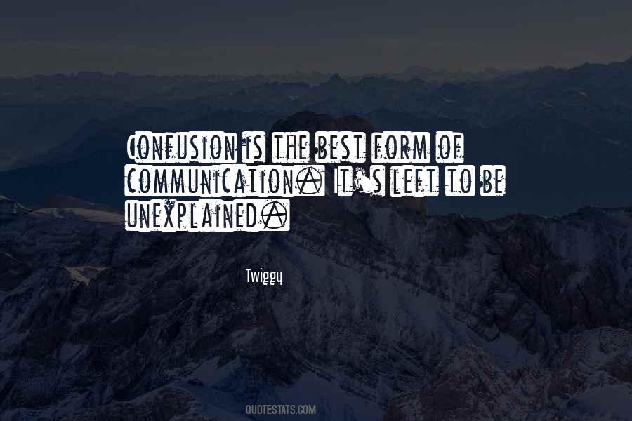 Communication Is The Best Quotes #1103487