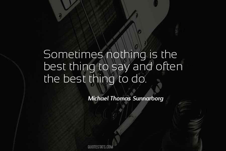Communication Is The Best Quotes #1562987