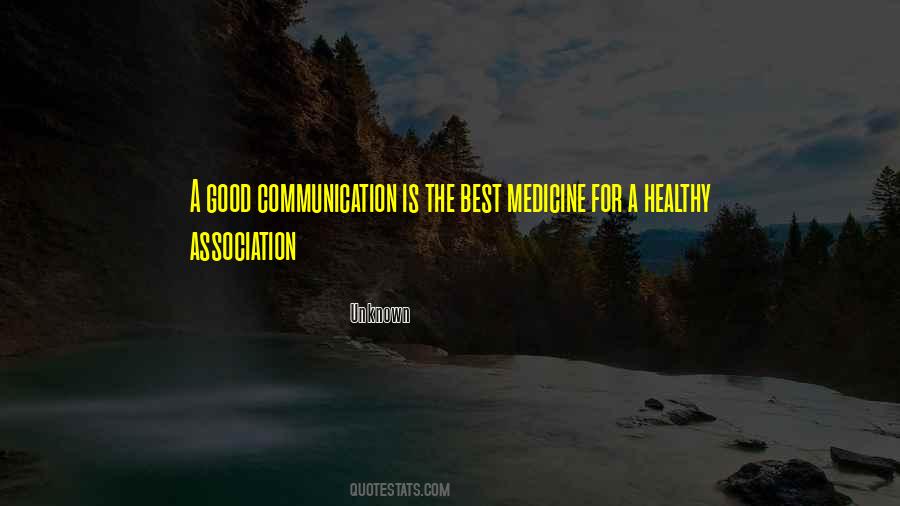 Communication Is The Best Quotes #1577716