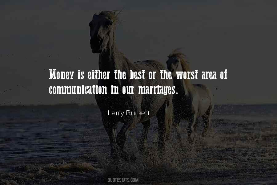 Communication Is The Best Quotes #30237