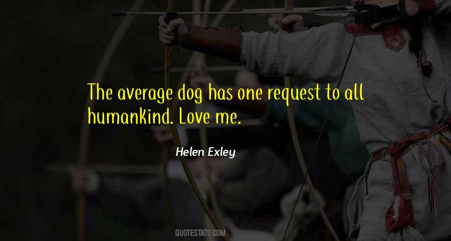 Dog Love Me Quotes #1266451
