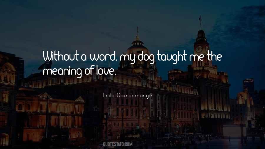 Dog Love Me Quotes #1362316