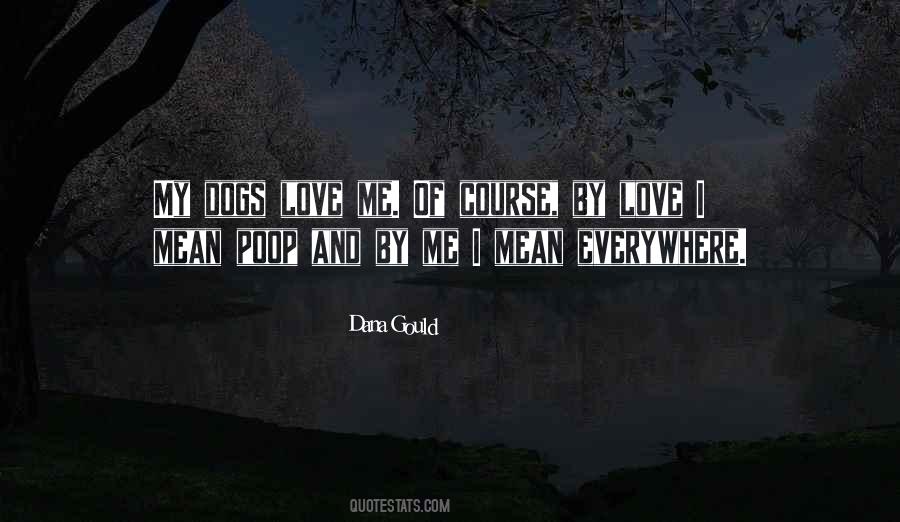 Dog Love Me Quotes #47170