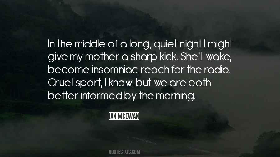 Quiet Of The Night Quotes #1743994