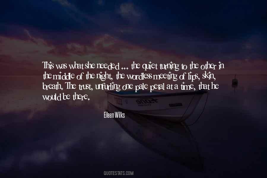Quiet Of The Night Quotes #1808908
