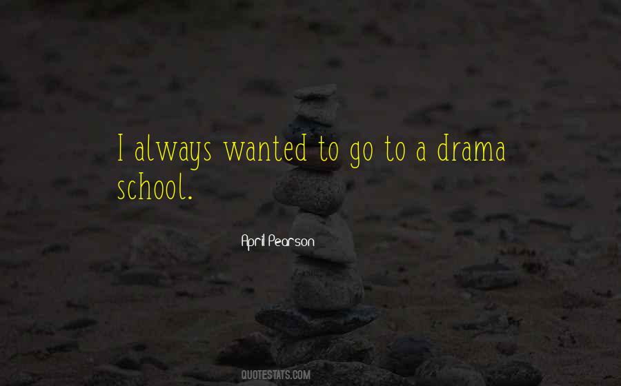 Drama School Quotes #1030433