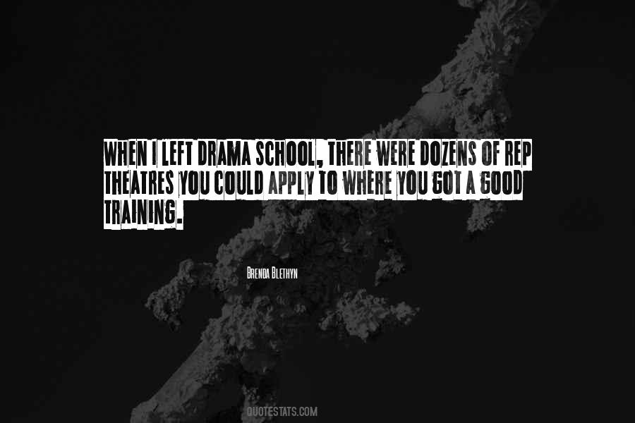 Drama School Quotes #1067536