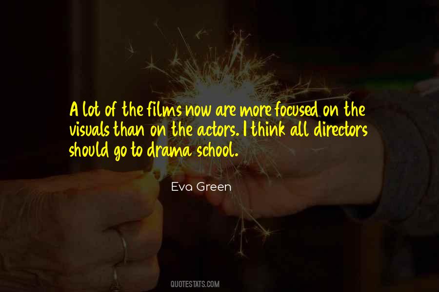 Drama School Quotes #1388137
