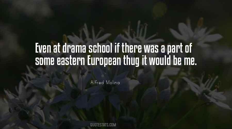 Drama School Quotes #1477378