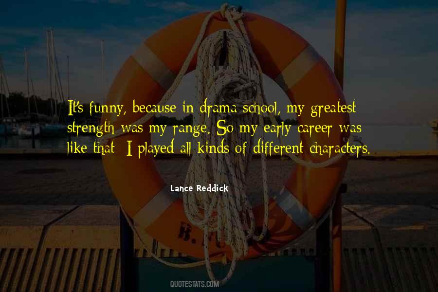 Drama School Quotes #1494389