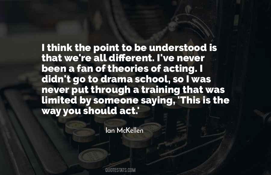 Drama School Quotes #1515176