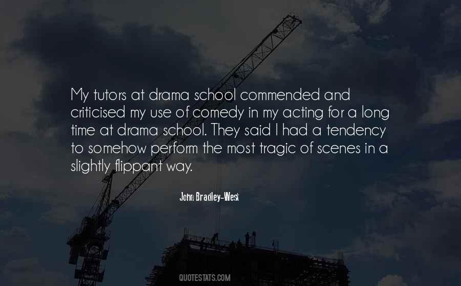 Drama School Quotes #1766980