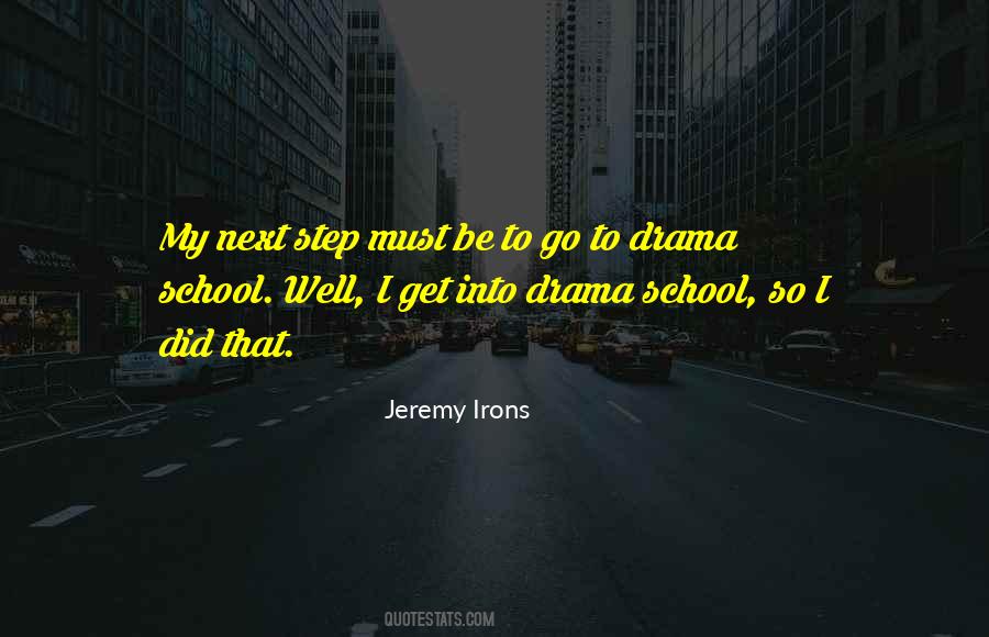 Drama School Quotes #890577