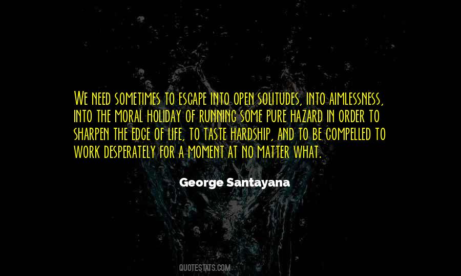 Life Of Solitude Quotes #1457982