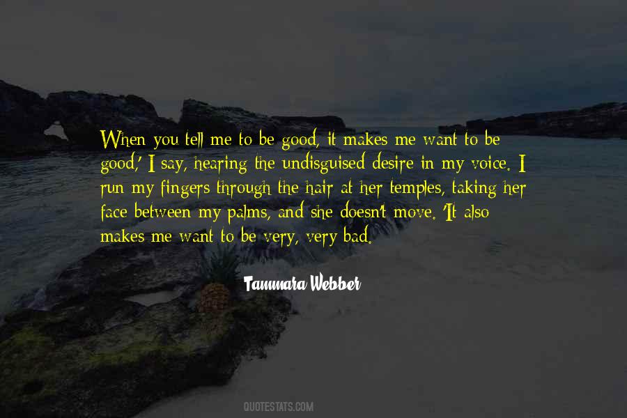 Through The Good And The Bad Quotes #1545528