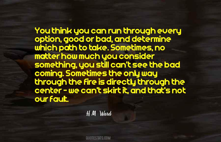Through The Good And The Bad Quotes #1760556