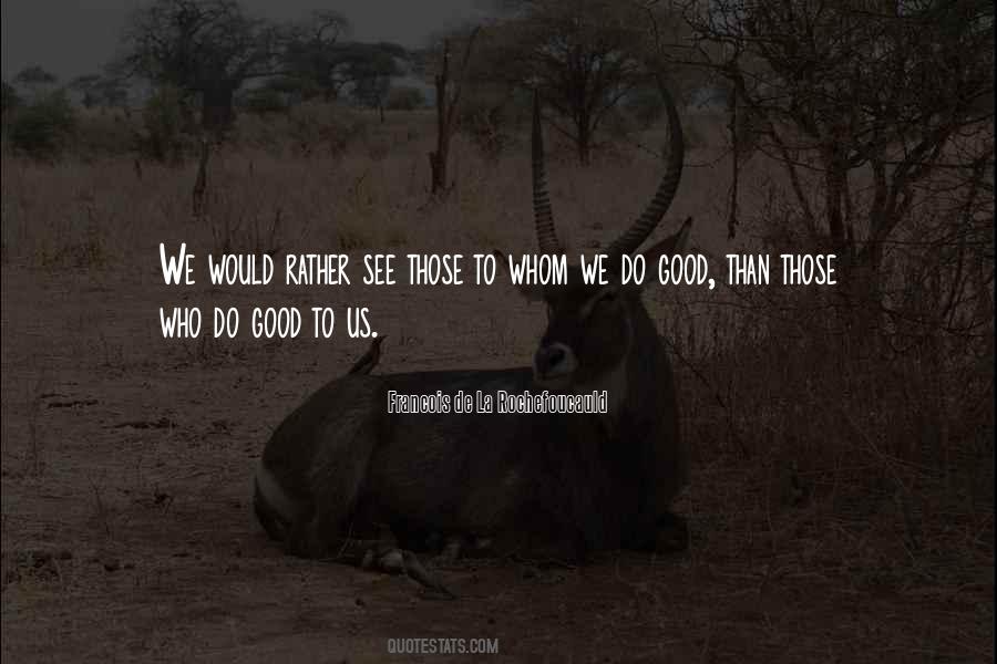 We Do Good Quotes #1517116