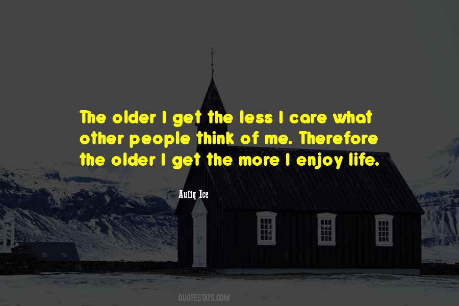 Care Of Life Quotes #114610