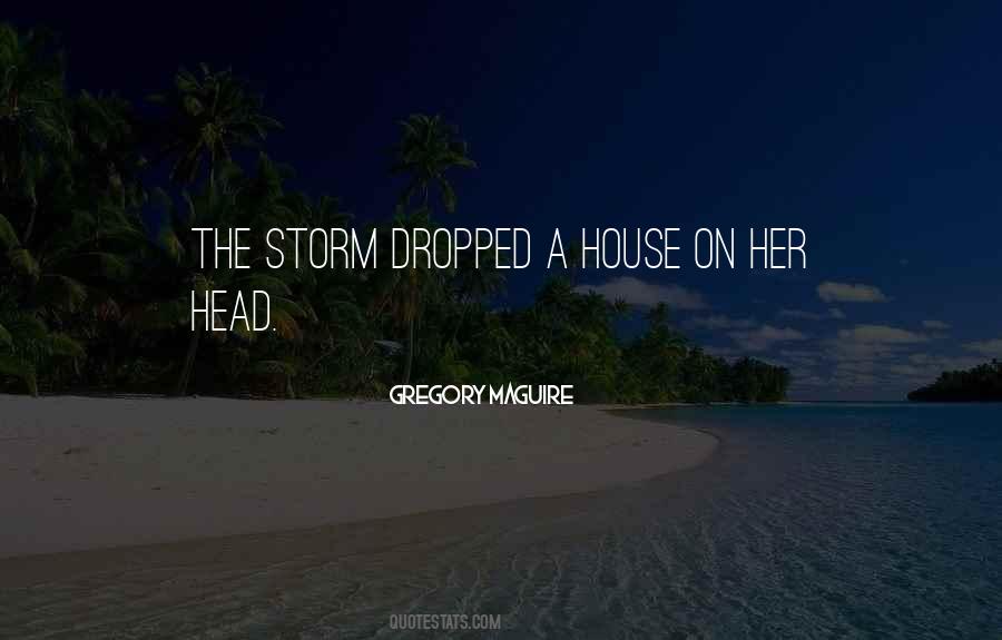 House On Quotes #1101681