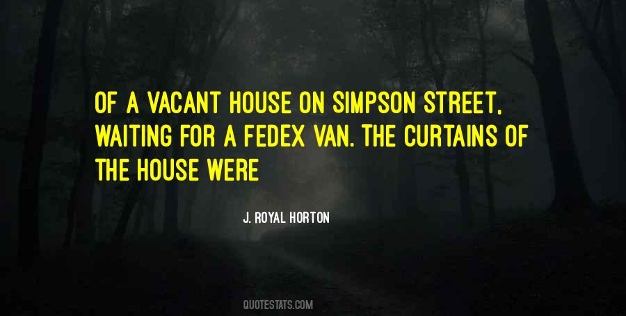 House On Quotes #1246508