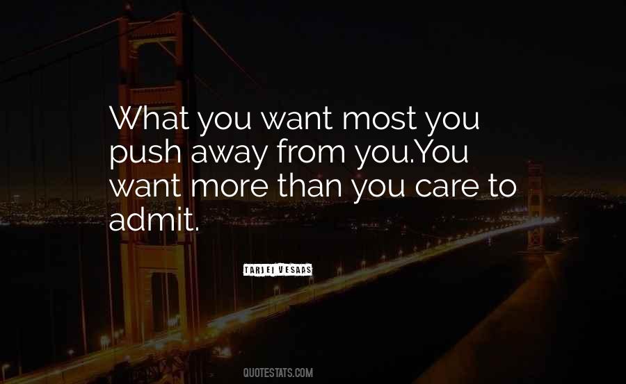 What You Want Most Quotes #302520