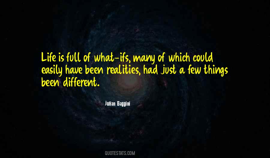 Life Is Full Of What Ifs Quotes #1214355 Life Is Full Of What Ifs Quotes #1214355