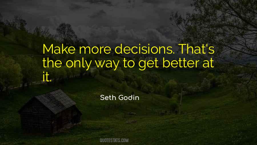 Better Decisions Quotes #1098891