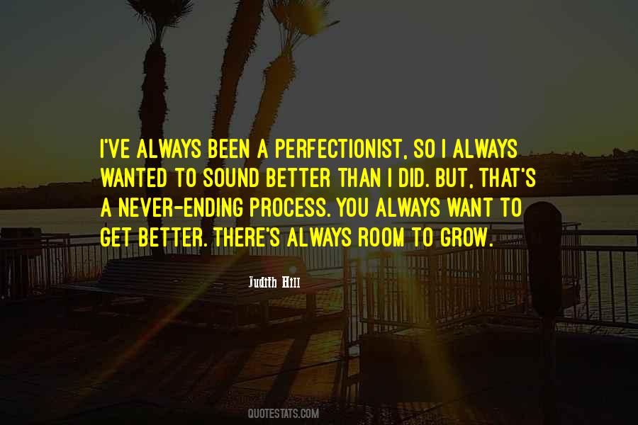 I Want To Get Better Quotes #1162618