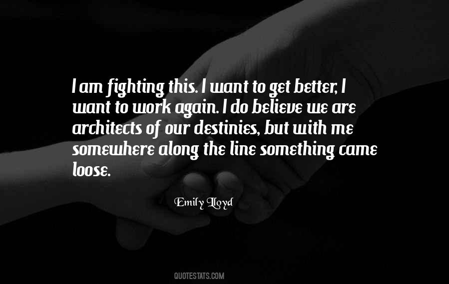 I Want To Get Better Quotes #480449