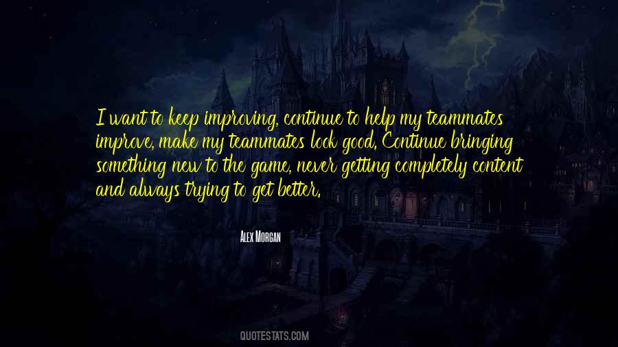 I Want To Get Better Quotes #811244