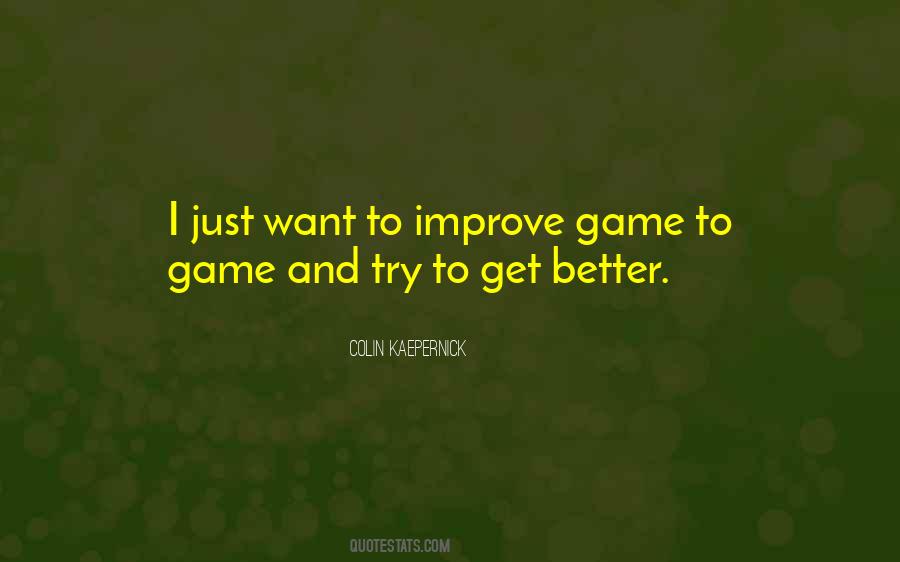 I Want To Get Better Quotes #86704