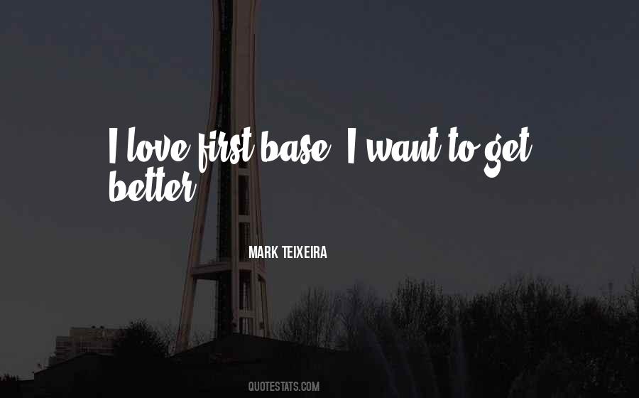 I Want To Get Better Quotes #935973