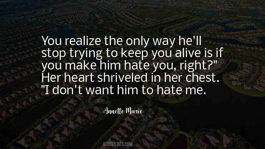 Hate Me If You Want Quotes #1259766