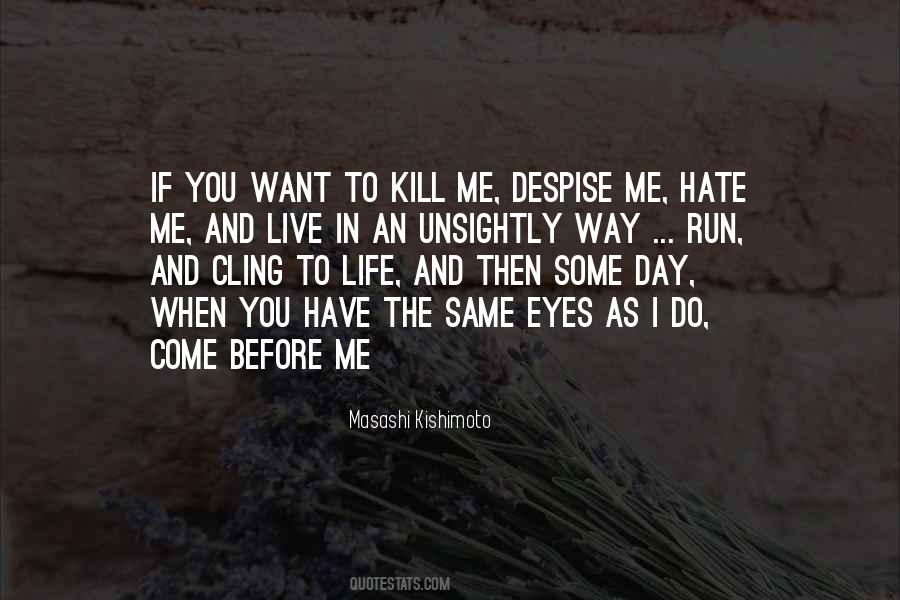 Hate Me If You Want Quotes #1858184