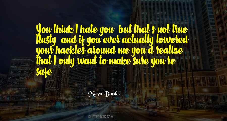Hate Me If You Want Quotes #813109