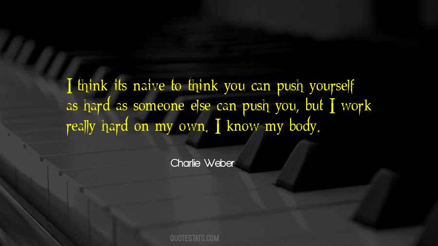 Work Hard On Yourself Quotes #1320947