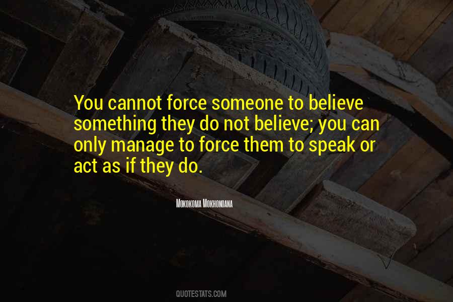 Speak Up For Your Beliefs Quotes #1253268