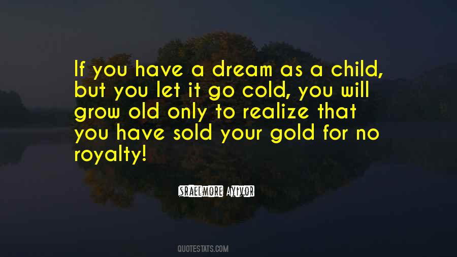 If You Have A Dream Quotes #1273293