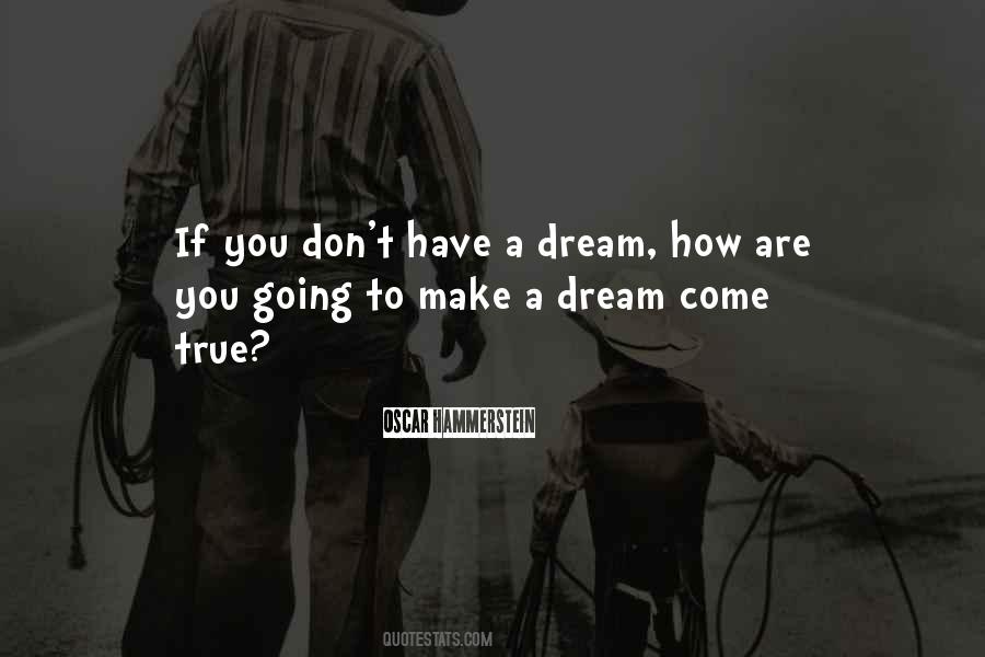 If You Have A Dream Quotes #1416512