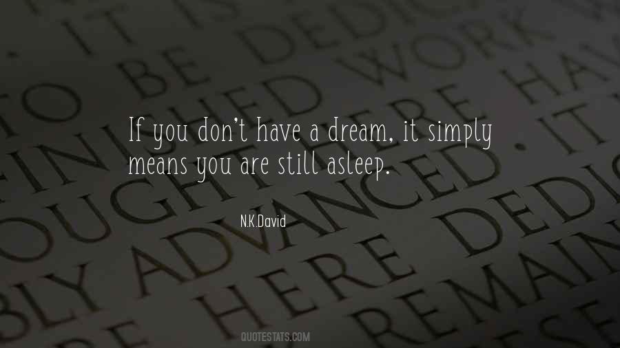 If You Have A Dream Quotes #1559188