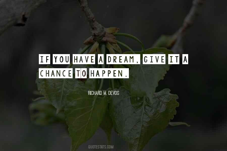 If You Have A Dream Quotes #639892