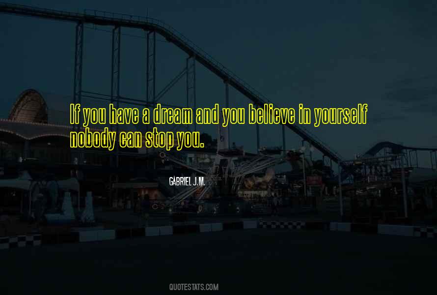 If You Have A Dream Quotes #844295