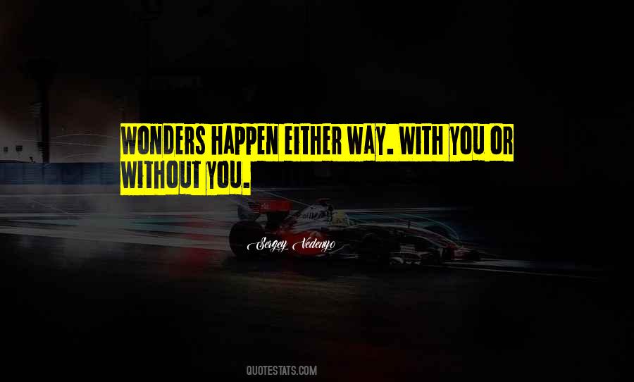 With You Or Without You Quotes #1153907