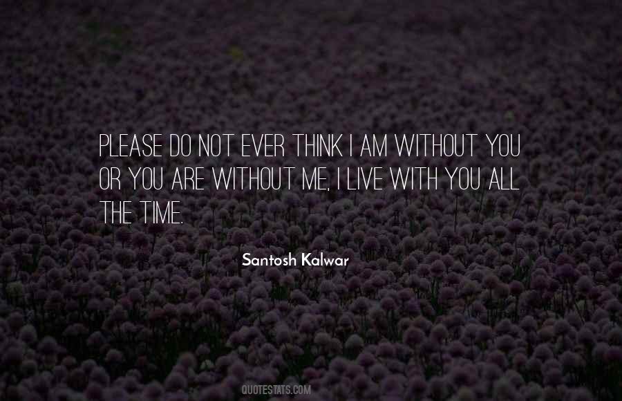 With You Or Without You Quotes #197580