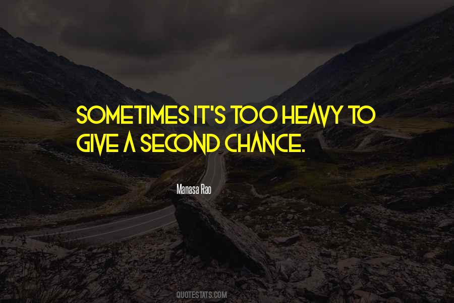 Give Me A Second Chance Quotes #1250643