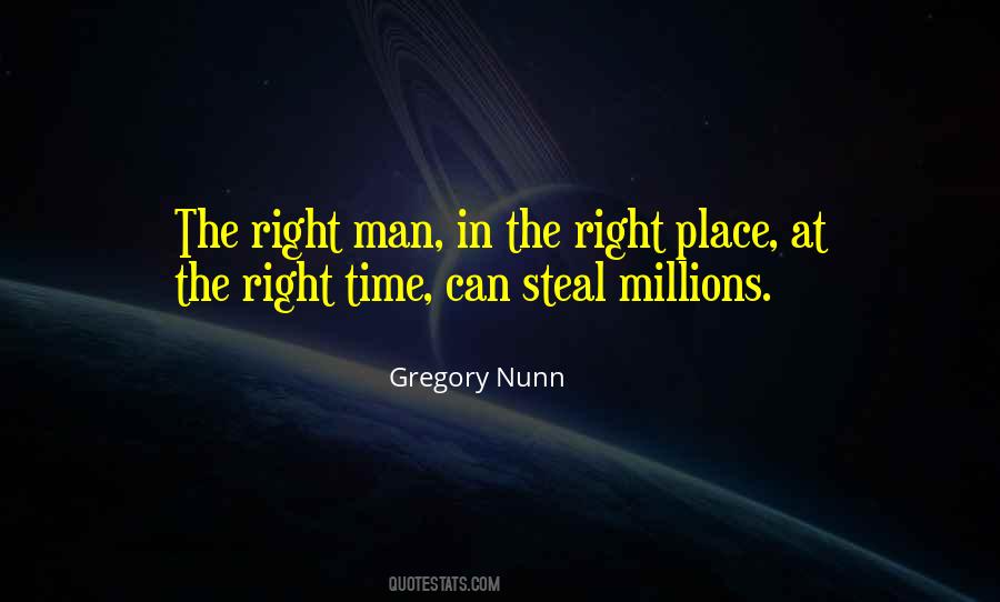 The Right Man In The Right Place Quotes #926255